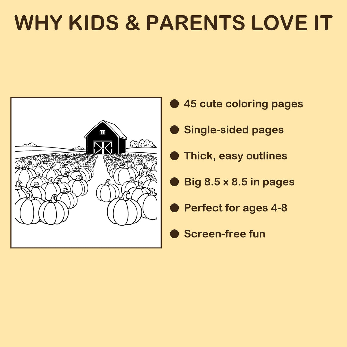 Pumpkin Patch features: 45 single-sided pages, 8.5 x 8.5 inches, ages 4-8
