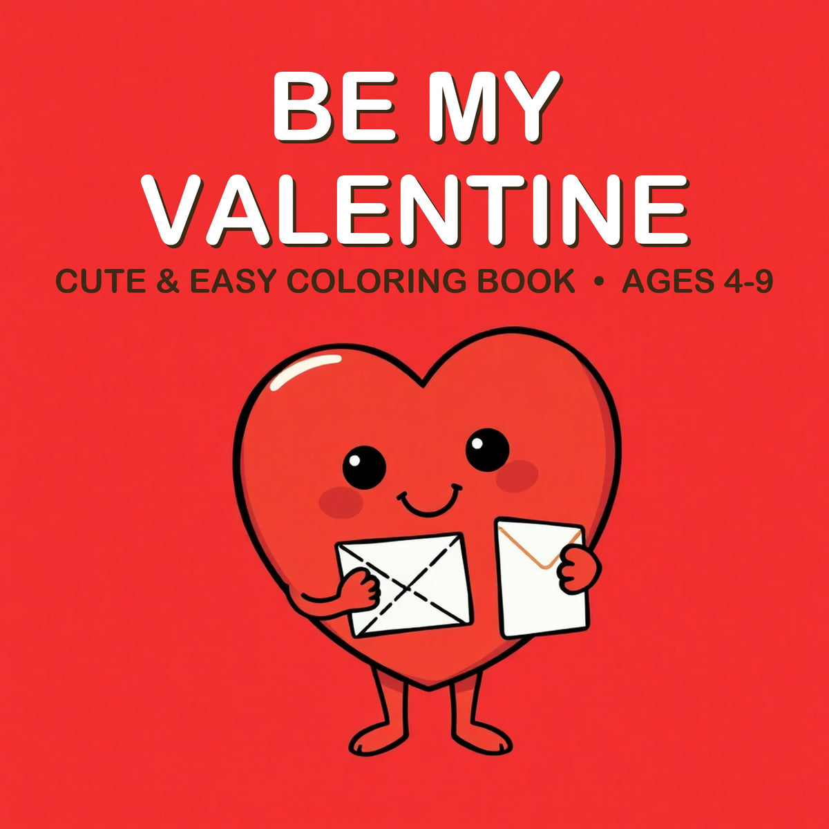 Cover of the Be My Valentine coloring book for kids ages 4-9