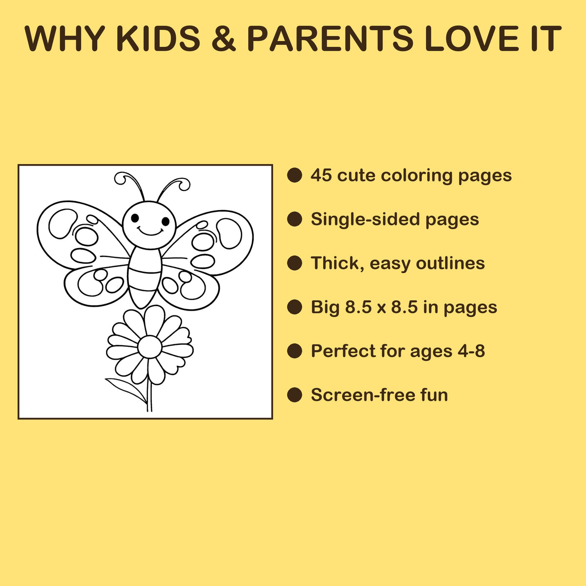 Bug Buddies features: 45 single-sided pages, 8.5 x 8.5 inches, ages 4-8