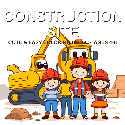 Cover of the Construction Site coloring book for kids ages 4-8