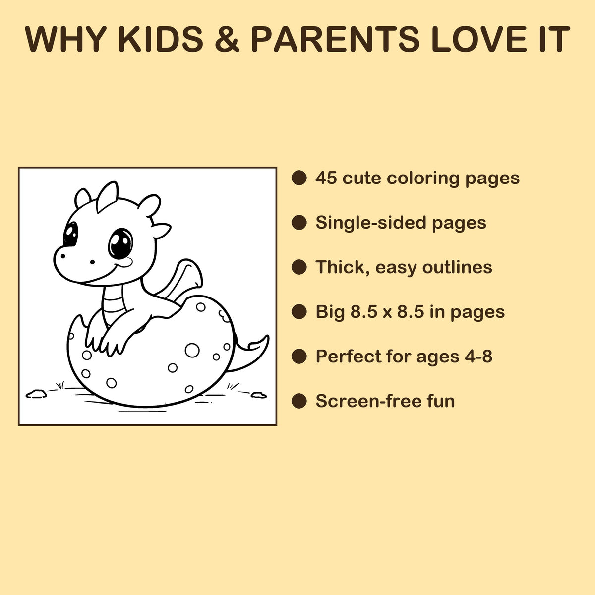 Dragon Friends features: 45 single-sided pages, 8.5 x 8.5 inches, ages 4-8