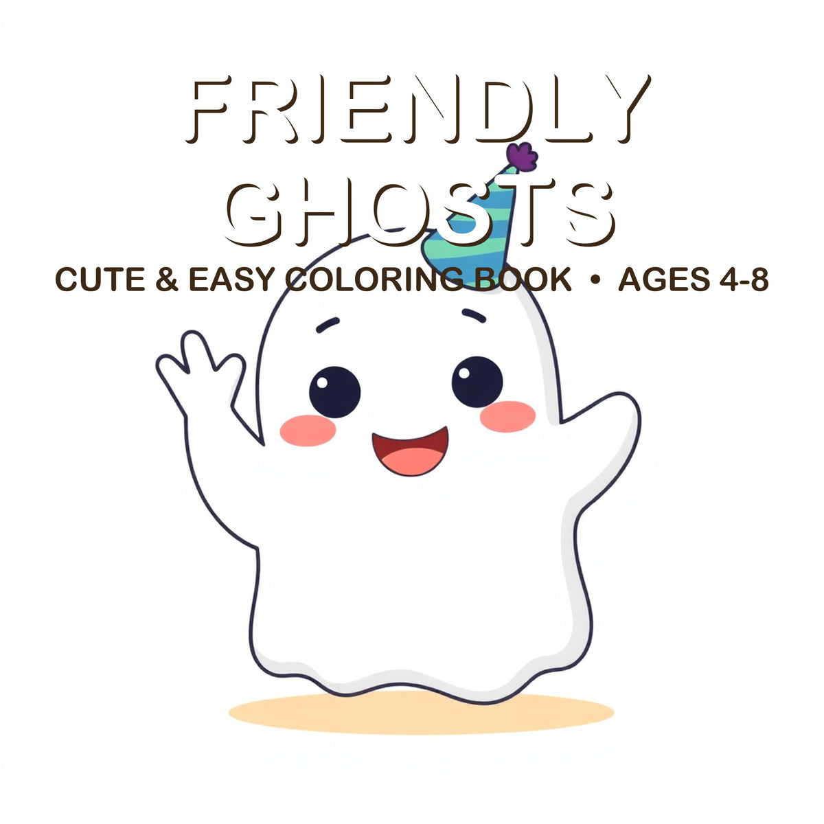 Cover of the Friendly Ghosts coloring book for kids ages 4-8