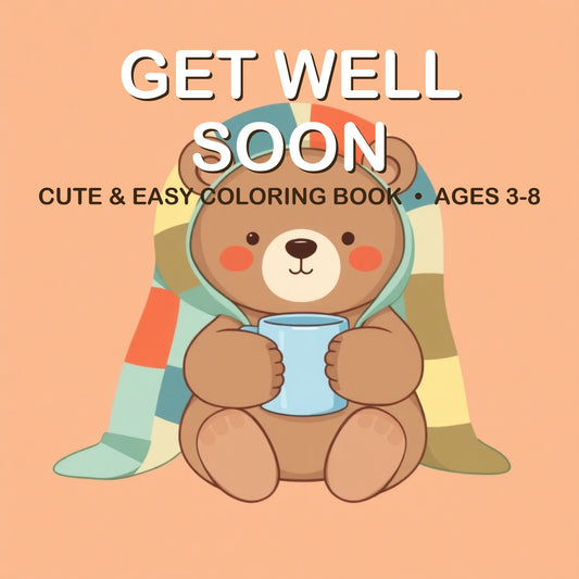Cover of the Get Well Soon coloring book for kids ages 3-8