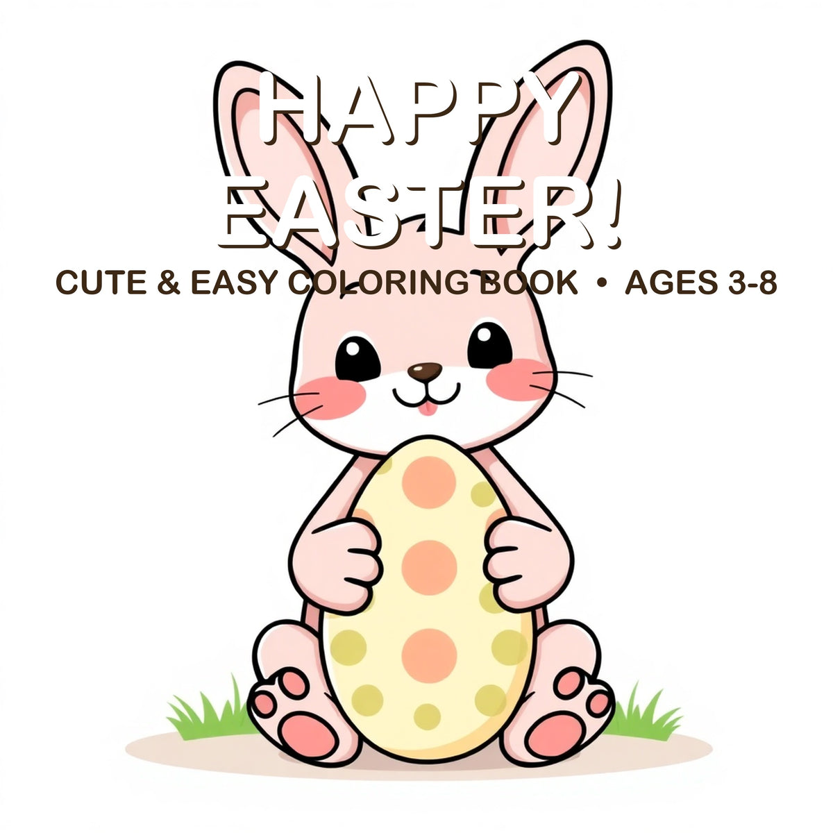 Cover of the Happy Easter! coloring book for kids ages 3-8