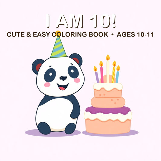 Cover of the I Am 10! coloring book for kids ages 10-11