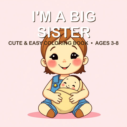 Cover of the I'm a Big Sister coloring book for kids ages 3-8