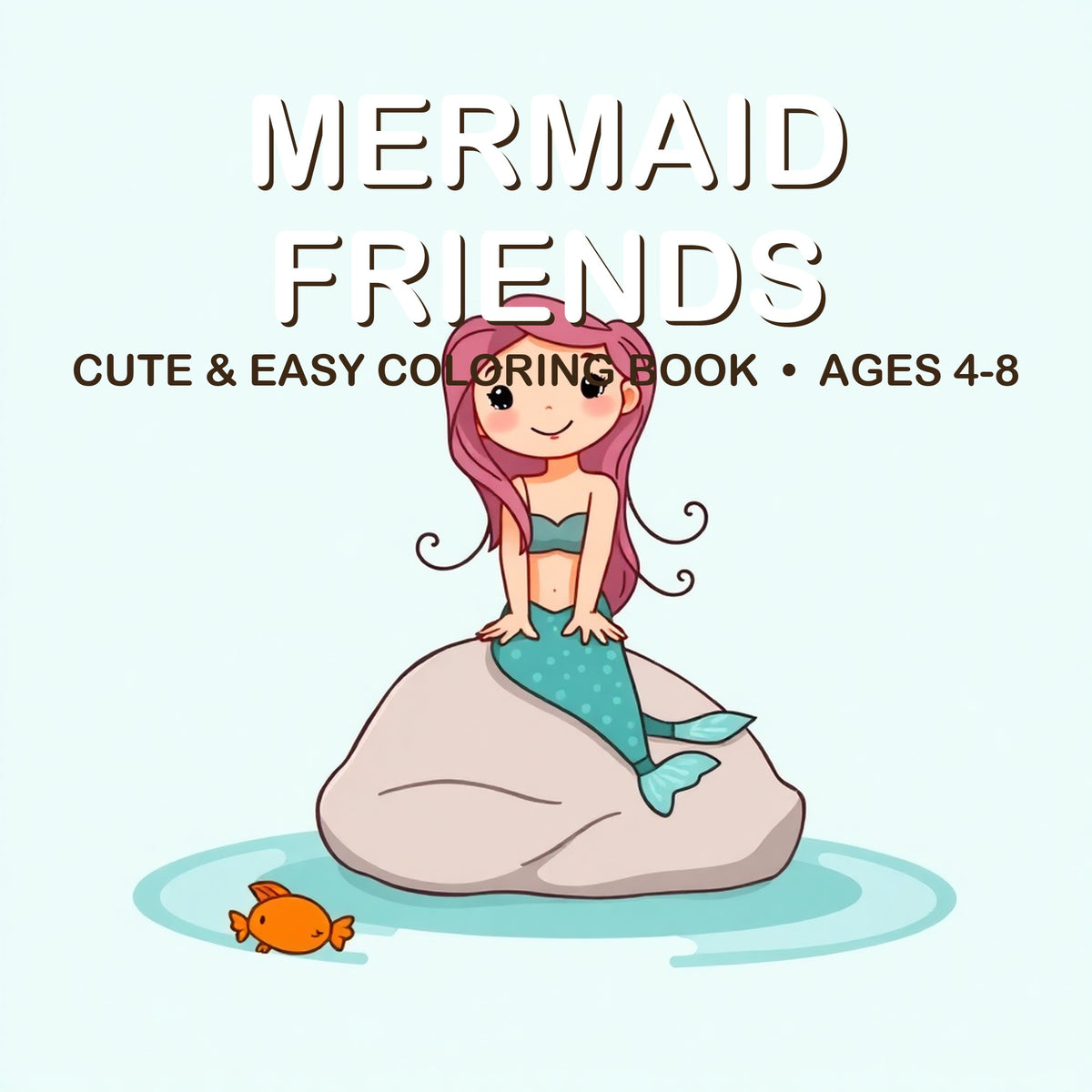 Cover of the Mermaid Friends coloring book for kids ages 4-8