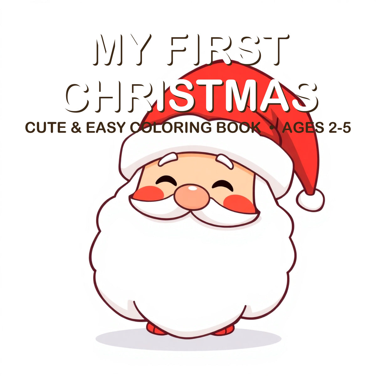 Cover of the My First Christmas coloring book for kids ages 2-5