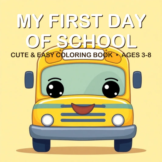 Cover of the My First Day of School coloring book for kids ages 3-8