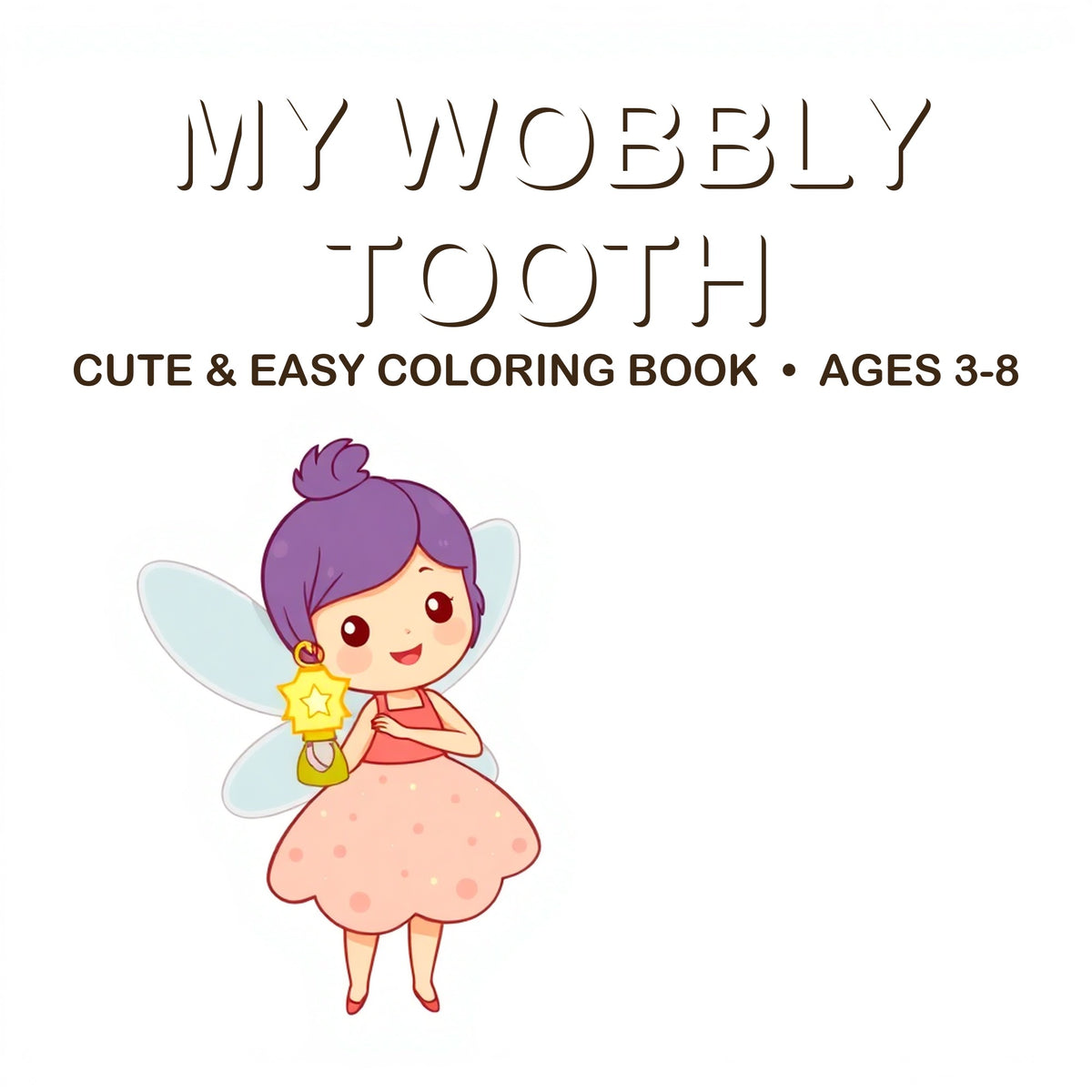 Cover of the My Wobbly Tooth coloring book for kids ages 3-8