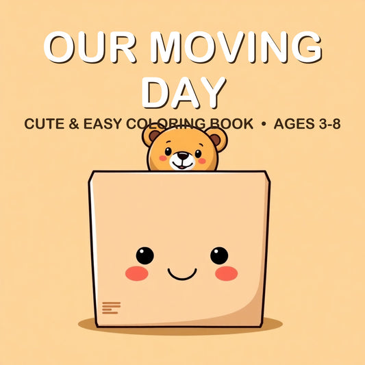 Cover of the Our Moving Day coloring book for kids ages 3-8