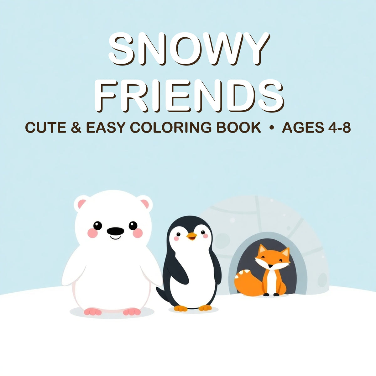 Cover of the Snowy Friends coloring book for kids ages 4-8